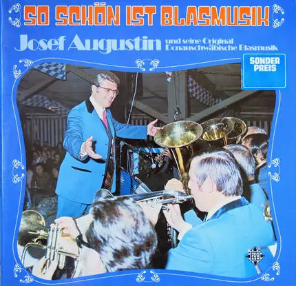 Josef Augustin Und Seine Original Donauschwäbische Blasmusik - So Schön Ist Blasmusik