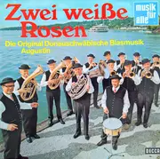 LP - Josef Augustin Und Seine Original Donauschwäbische Blasmusik - Zwei Weiße Rosen