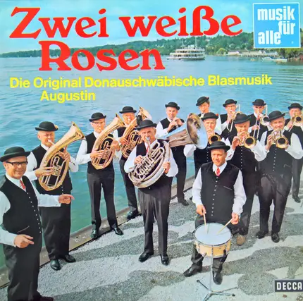 Josef Augustin Und Seine Original Donauschwäbische Blasmusik - Zwei Weiße Rosen