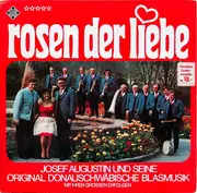LP - Josef Augustin Und Seine Original Donauschwäbische Blasmusik - Rosen Der Liebe