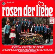 Josef Augustin Und Seine Original Donauschwäbische Blasmusik - Rosen Der Liebe