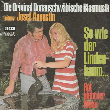 Josef Augustin Und Seine Original Donauschwäbische Blasmusik Leitung: Josef Augustin - So Wie Der Lindenbaum...