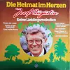 LP - Josef Augustin - Die Heimat Im Herzen - Josef Augustin Seine Lieblingsnelodien