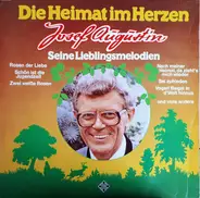 Josef Augustin - Die Heimat Im Herzen - Seine Lieblingsmelodien