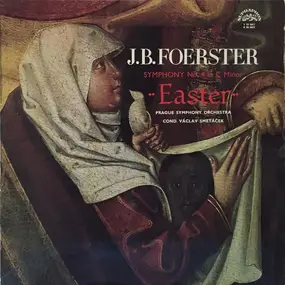 Foerster - Symphony No. 4 In C Minor, "Easter"