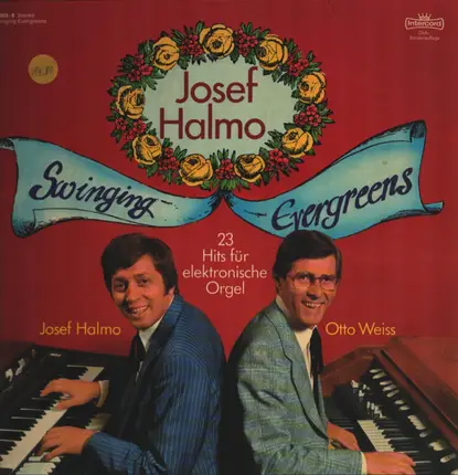 Josef Halmo , Otto Weiss - Swinging Evergreens