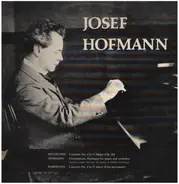 Josef Hofmann - Beethoven, Concerto No.4; Hofmann, Chromaticon; Rubinstein, Cocerto Nr.4