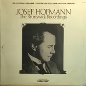 Josef Hofmann - Josef Hofmann - The Brunswick Recordings