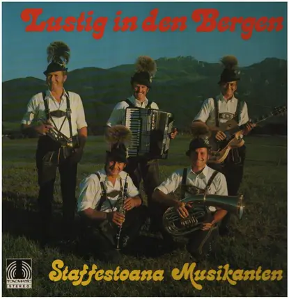 Josef Hofmeyer a.o. - Lustig in den Bergen - Staffestoana Musikanten