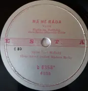 Josef Hořický / Standa Procházka A Josef Pulec - Má Mě Ráda / Sojčí Pírko