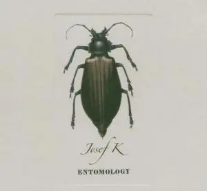 Josef K - Entomology