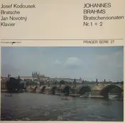 Josef Kodousek - Johannes Brahms: Bratschensonaten Nr. 1 + 2; Prager Serie 27