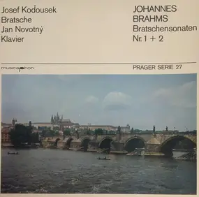 Josef Kodousek - Johannes Brahms: Bratschensonaten Nr. 1 + 2; Prager Serie 27