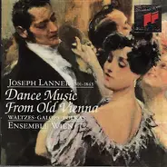 Lanner - Dance Music From Old Vienna, Waltzes • Galops • Polkas