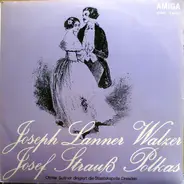 Josef Lanner / Josef Strauß - Walzer / Polkas