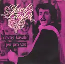7inch Vinyl Single - Josef Laufer - Jen Pro Vás / Dávný Kavalír