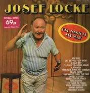 Josef Locke - I'll Sing It My Way