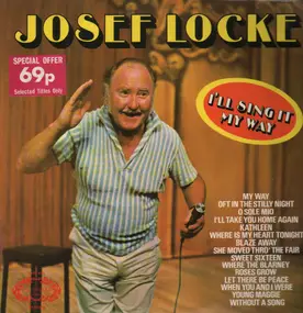 Josef Locke - I'll Sing It My Way