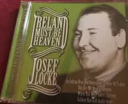 Josef Locke - Ireland Must Be Heaven