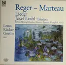 LP - Josef Loibl , Sylvia Hewig-Tröscher , Barbara Westphal - Lieder von Max Reger & Henri Marteau - DMM