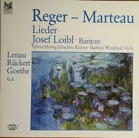 Max Reger - Lieder von Max Reger & Henri Marteau
