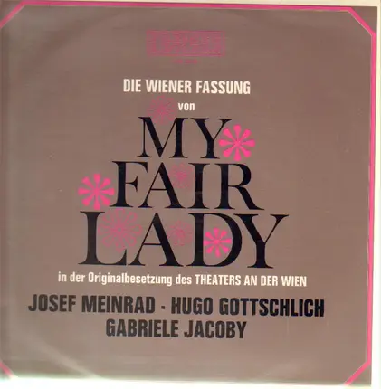 Josef Meinrad, Hugo Gottschlich - Die Wiener Fassung Von My Fair Lady