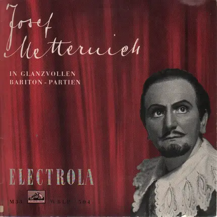 Josef Metternich - In glanzvollen Bariton-Partien