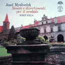 LP - Josef Mysliveček / Josef Hála - Sonate E Divertimenti Per Il Cembalo
