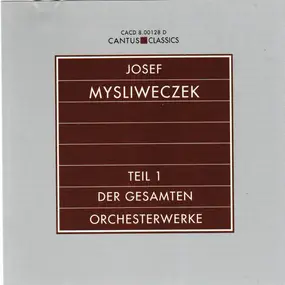 Josef Mysliveček - Teil 1 Der Gesamten Orchesterwerke