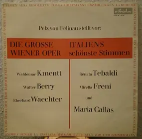 Waldemar Kmentt - Pelz von Felinau Stellt Vor: Die Grosse Wiener Oper / Italiens Schönste Stimmen
