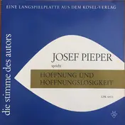 Josef Pieper - Hoffnung Und Hoffnungslosigkeit