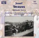 CD - Josef Strauß , John Georgiadis , Slovak State Philharmonic Orchestra, Košice - Josef Strauss:  Edition • Vol. 6