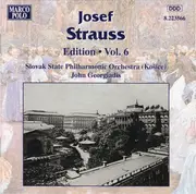 CD - Josef Strauß , John Georgiadis , Slovak State Philharmonic Orchestra, Košice - Josef Strauss:  Edition • Vol. 6