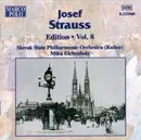 CD - Josef Strauß , Slovak State Philharmonic Orchestra, Košice , Mika Eichenholz - Josef Strauss: Edition • Vol. 8