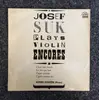 LP - Josef Suk , Alfred Holeček - Plays Violin Encores