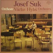 Josef Suk / Orchestr Václav Hybš Orchestra - Josef Suk • Václav Hybš Orchestra