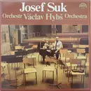 LP - Josef Suk / Orchestr Václav Hybš Orchestra - Josef Suk • Václav Hybš Orchestra