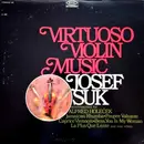 LP - Josef Suk & Alfred Holeček - Virtuoso Violin Music
