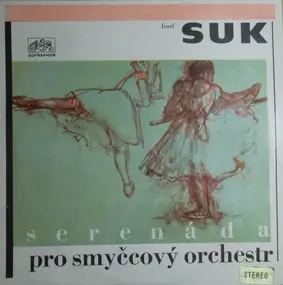 Josef Suk - Serenáda Pro Smyčcový Orchestr