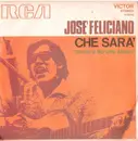 7inch Vinyl Single - José Feliciano - Che Sarà / There's No One About