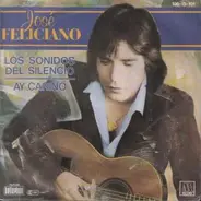 José Feliciano - Los Sonidos Del Silencio / Ay Carino