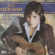 José Feliciano - Los Sonidos Del Silencio / Ay Carino