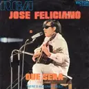 7inch Vinyl Single - Jose Feliciano - Que Será