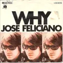 7inch Vinyl Single - José Feliciano - Why