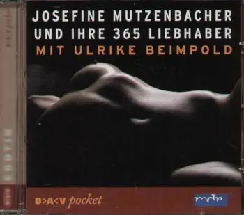 Josefine Mutzenbacher - Josefine Mutzenbacher Und Ihre 365 Liebhaber