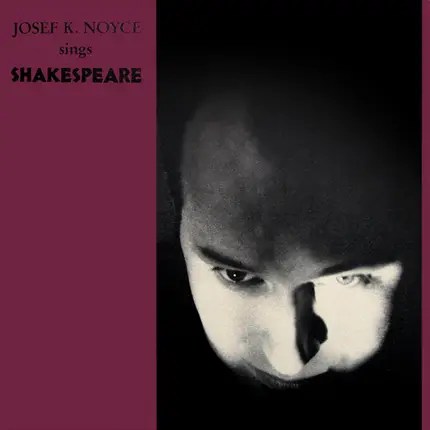 Josef K. Noyce - Josef K. Noyce Sings Shakespeare