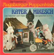 Augsburger Puppenkiste - Kater Mikesch - Das Märchen vom Kater, der sprechen konnte