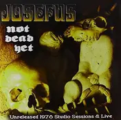 Josefus - Not Dead Yet