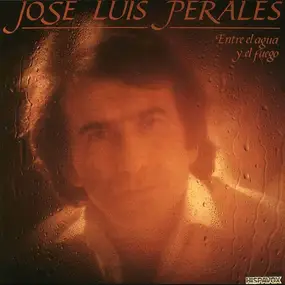 José Luis Perales - Entre el Agua y el Fuego