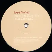 Jose Nuñez Featuring Octavia Lambertis - Hold On > Pt.2